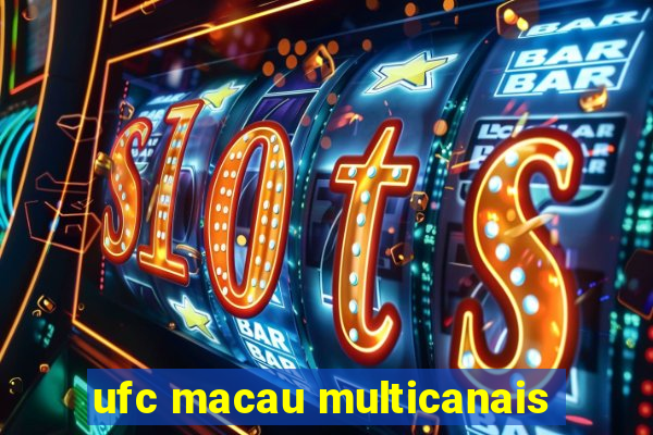 ufc macau multicanais